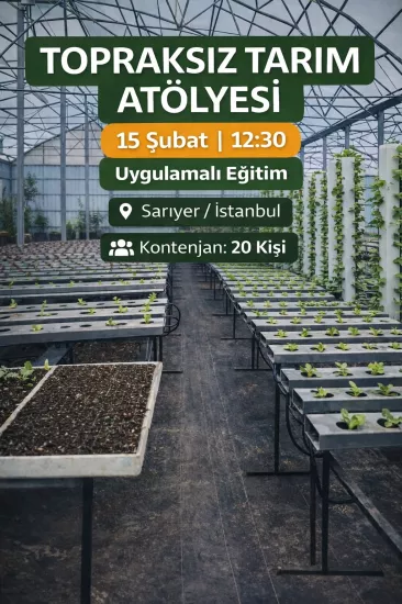 TOPRAKSIZ TARIM ATÖLYESİ – UYGULAMALI EĞİTİM